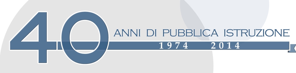 banner 40 anni di Pubblica Istruzione 1974-2014